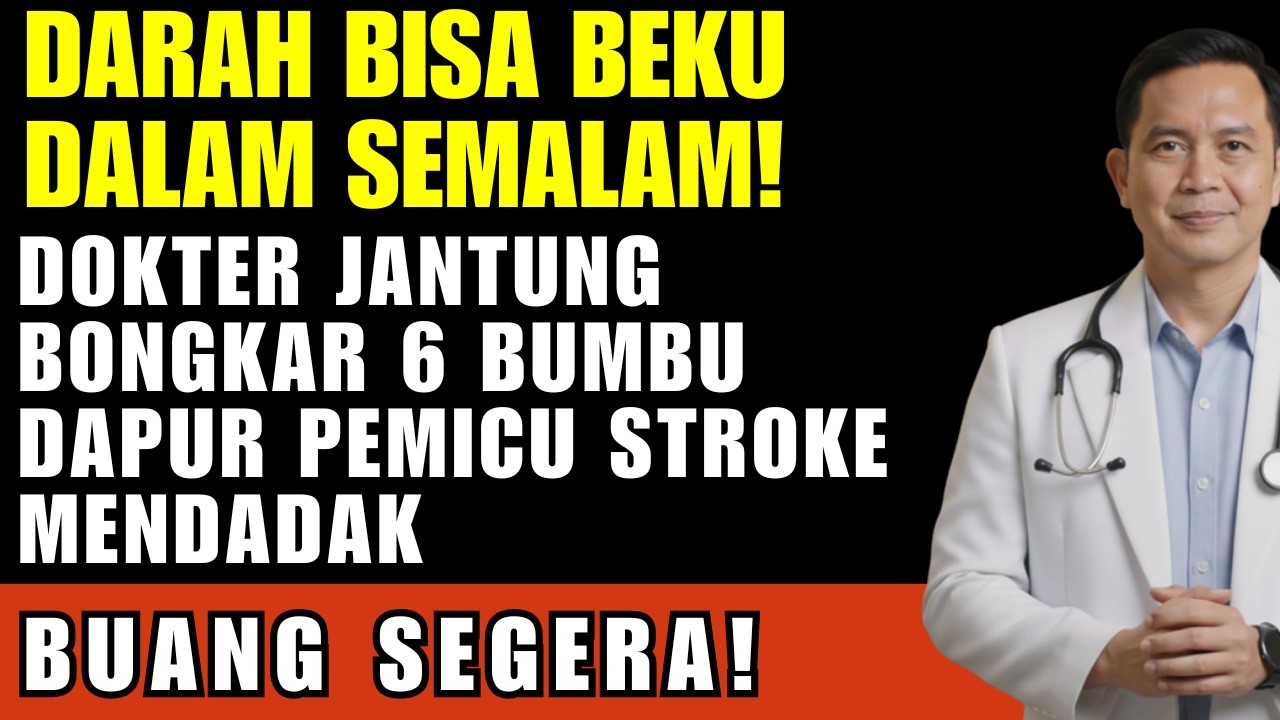 MATI DALAM SEMALAM! Dokter Jantung Bongkar 6 Bumbu Dapur Pemicu Stroke Mendadak