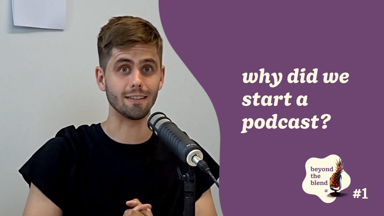 Ep. 1 Why Did We Start a Podcast? | Beyond the Blend | Podcast by Alberts