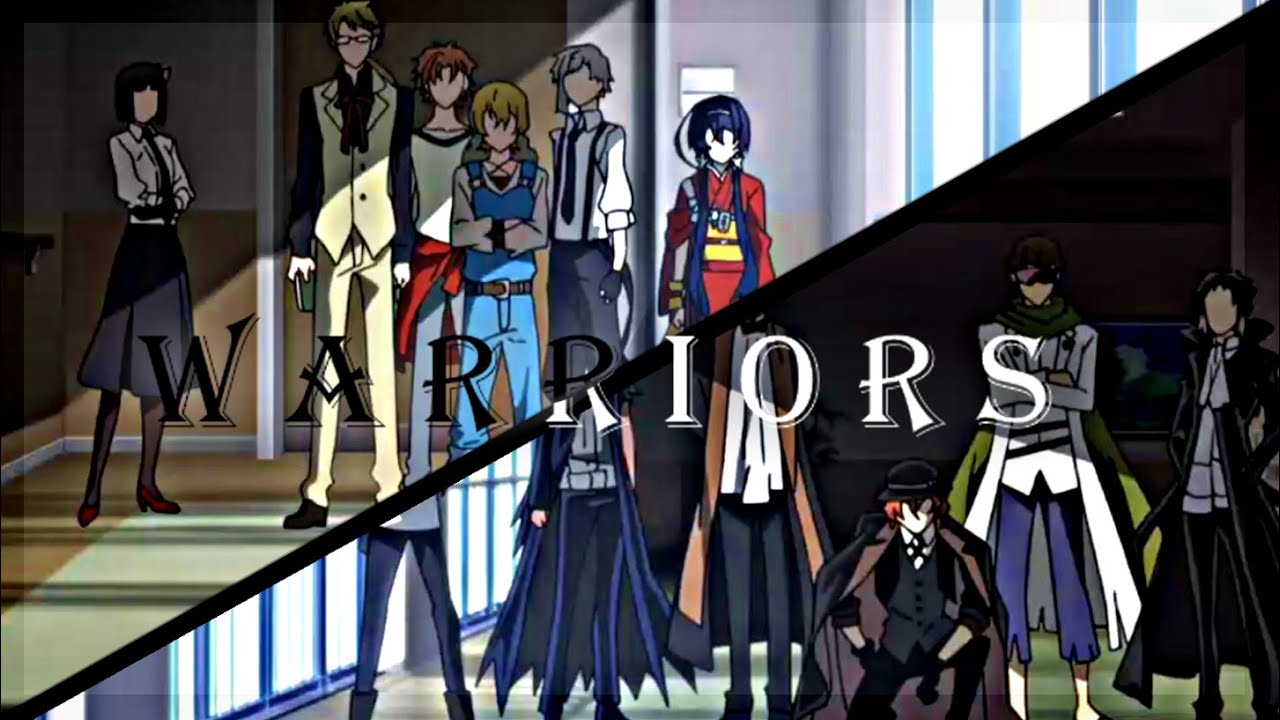 [AMV] Armed Detective Agency × Port Mafia - Warriors [BSD]