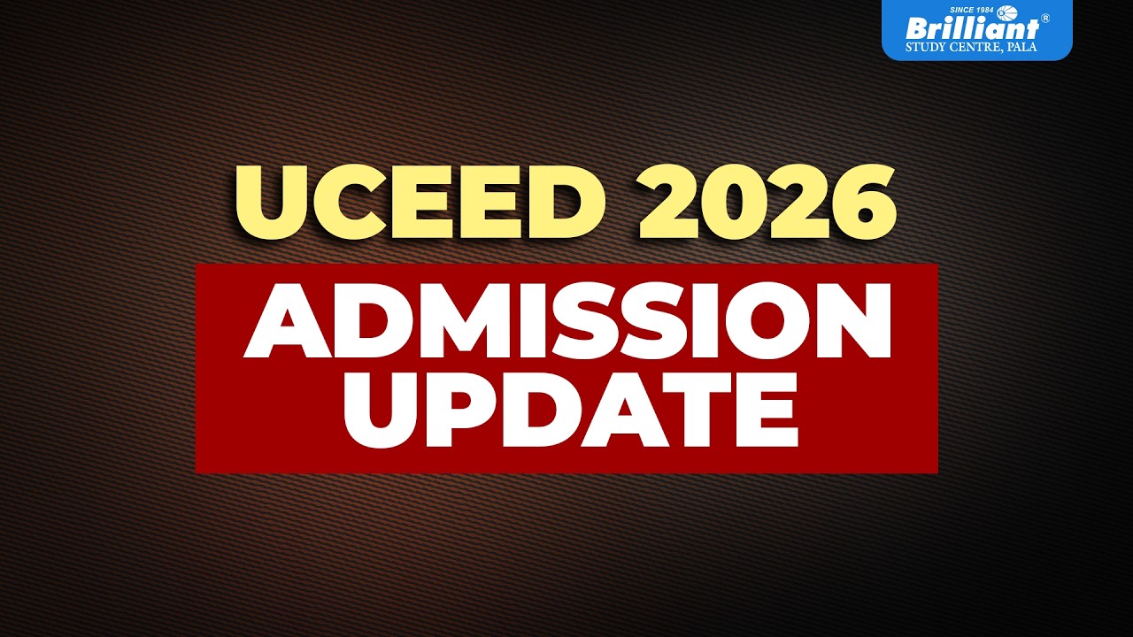 IIT UCEED 2026 | ADMISSION UPDATES | BRILLIANT PALA
