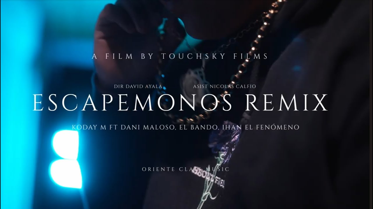 ESCAPEMONOS REMIX - Koday M Ft. Dani Maloso, El Bando, Ihan El Fenómeno(ProdBy. Oriente Class Music)
