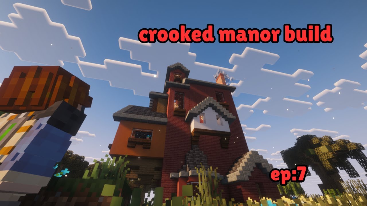 Minecraft CreativeCraft – The Crooked Manor Build! Ep 7