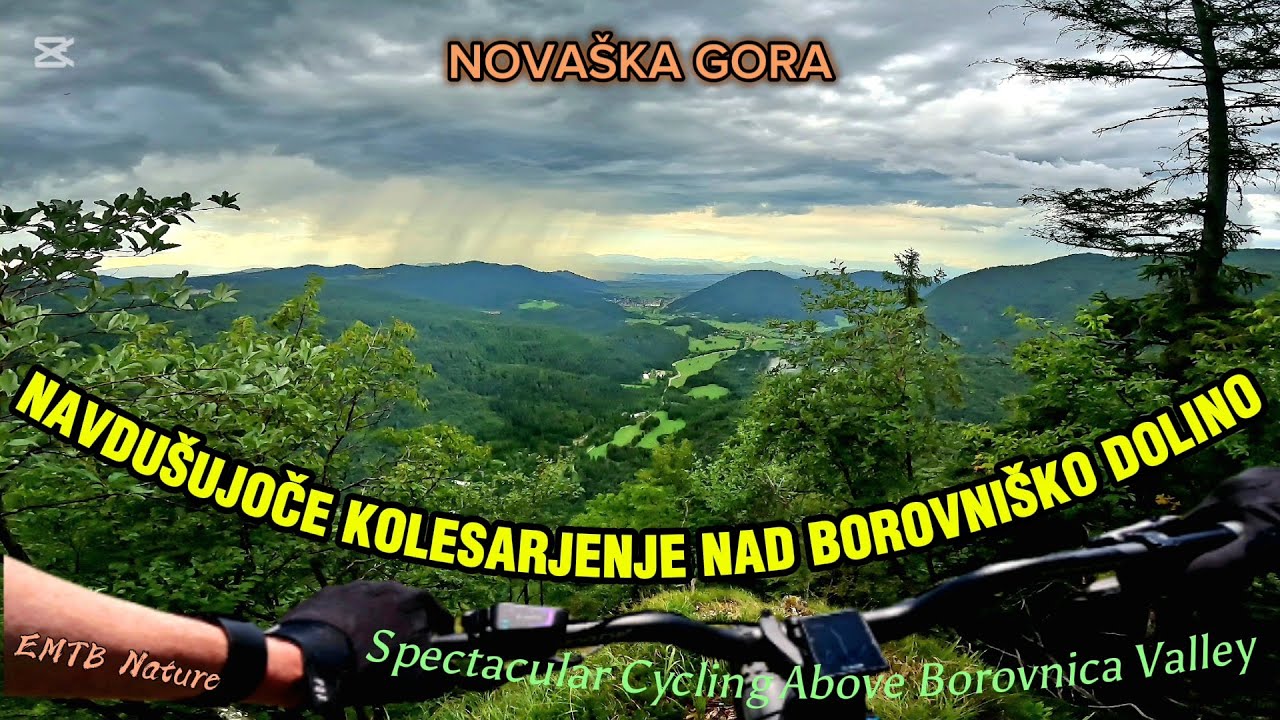 Navdušujoče kolesarjenje nad borovniško dolino - Novaška gora