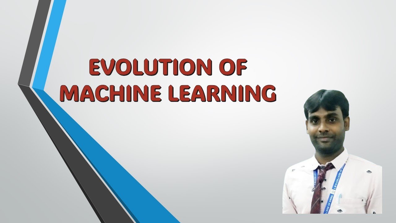 Evolution of  Machine LearningL