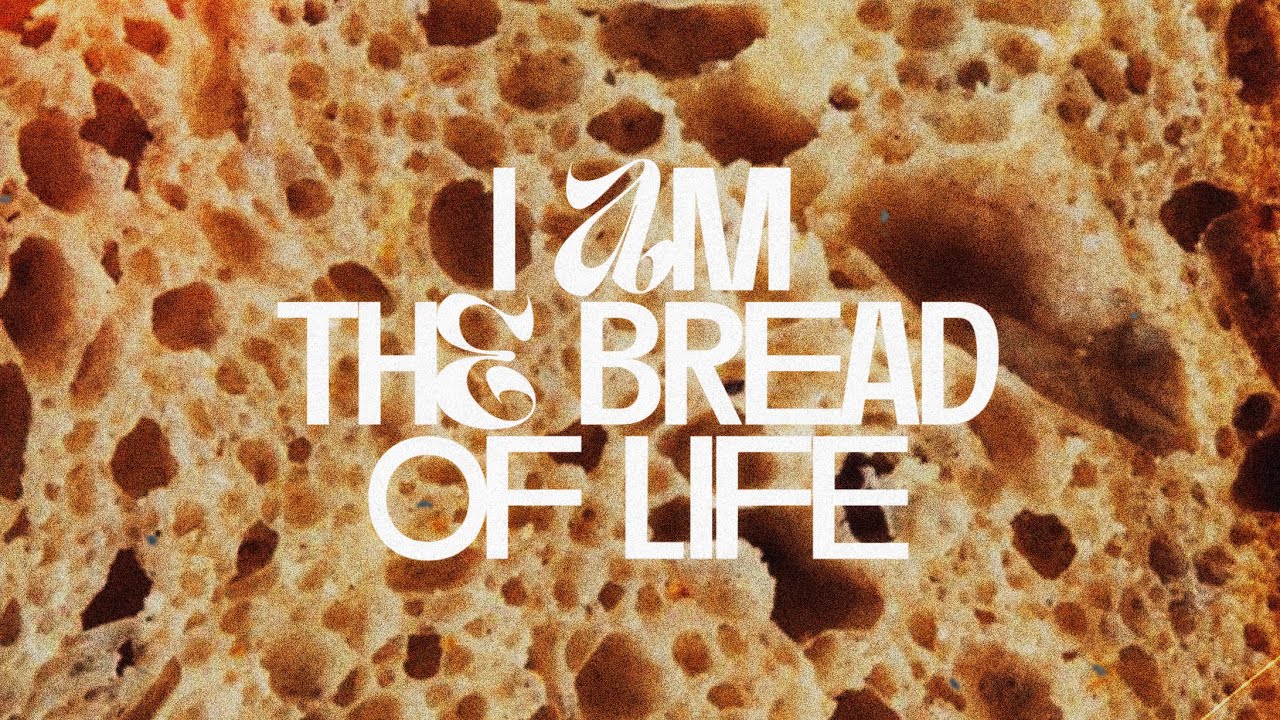I Am The Bread of Life  |  Sunday Service  |  October 5, 2025