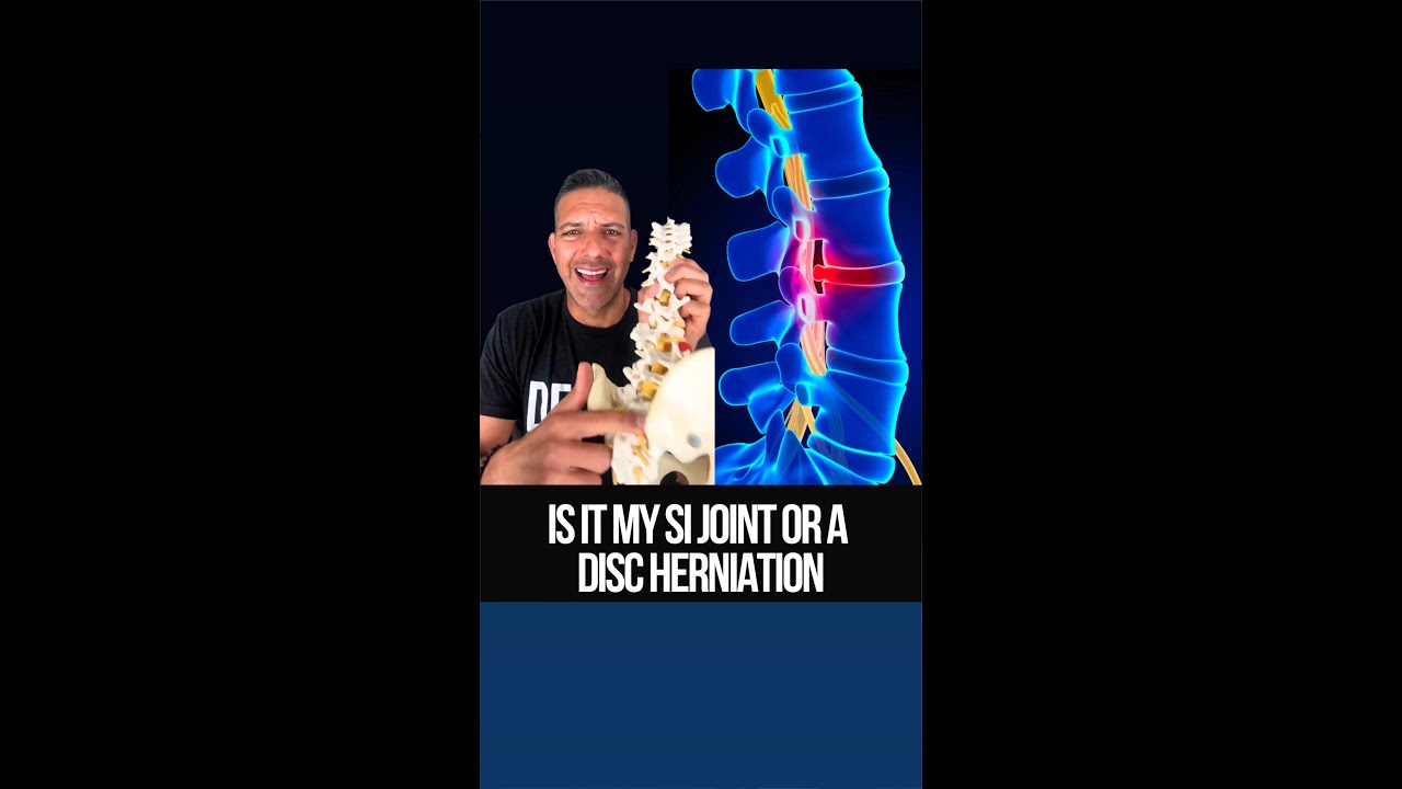 SI Joint Disfunction or herniated disc?