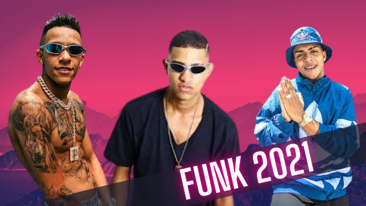 Melhores Funks de 2020 e 2021