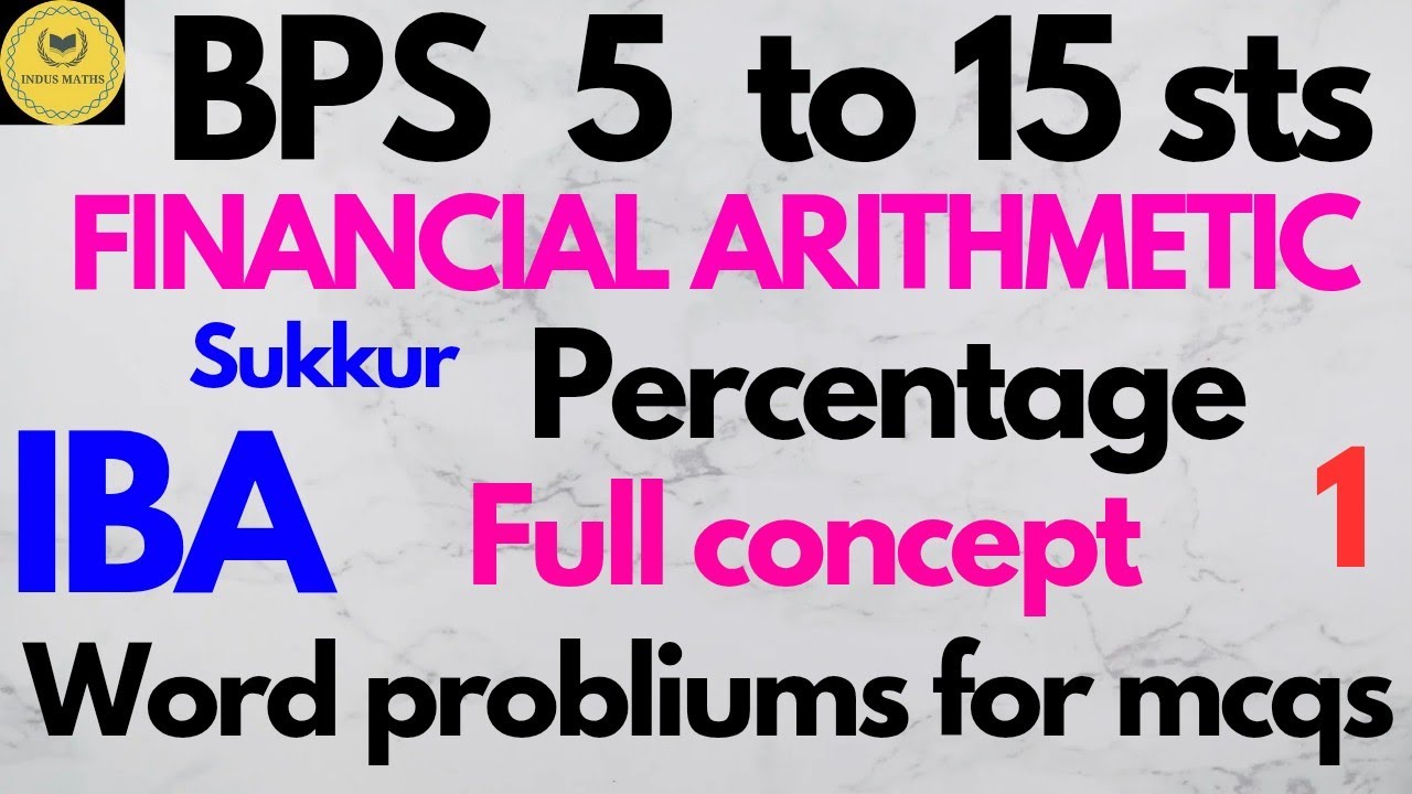 Percentage & Financial Arithmetic | Full Concept + MCQs + Word Problems | IBA Math Test Prep