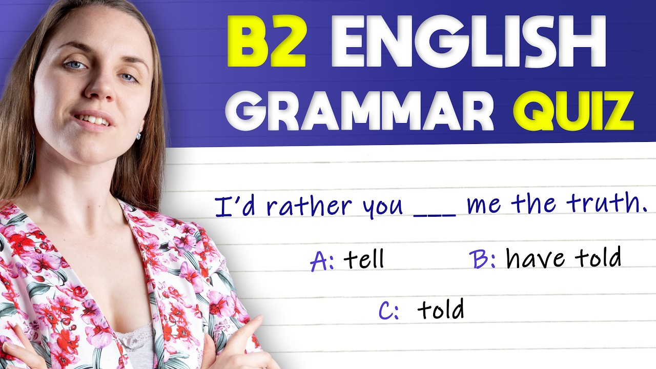 B2 English Grammar Quiz | 10 Questions With Explanations