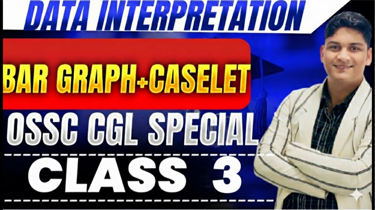 BAR GRAPH AND CASELET DI CLASS-3 || OSSC CGL SPECIAL || BINAYA RANJAN SATPATHY
