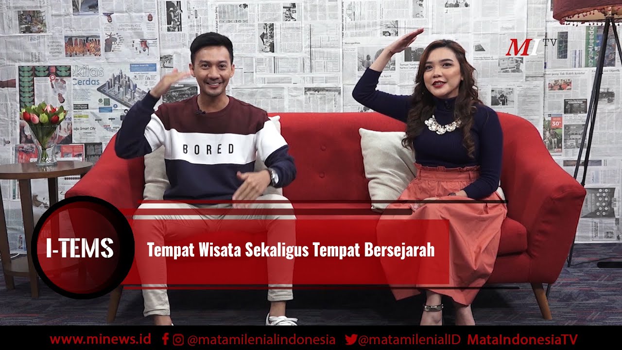 I-Tems | Tempat Wisata Sekaligus Tempat Bersejarah (Part 1/3)