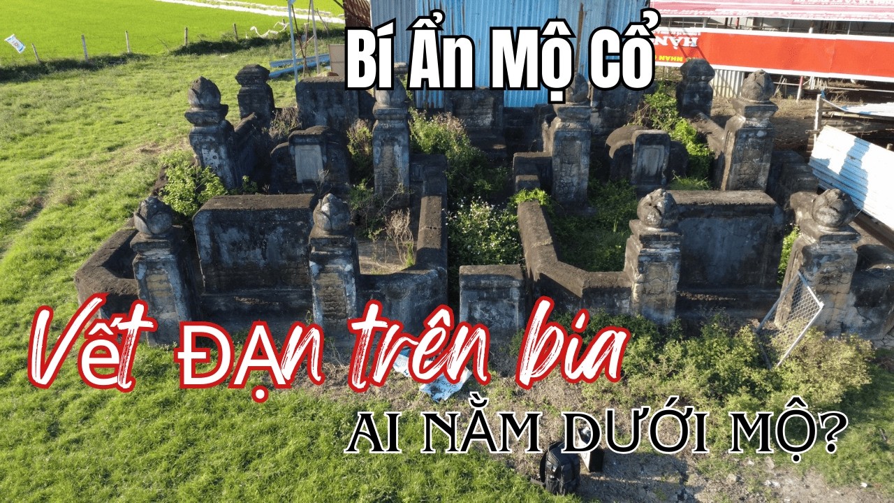 Mộ Cổ Giữa Đồng - Vết Đạn Còn Sót Lại Sau Chiến Tranh