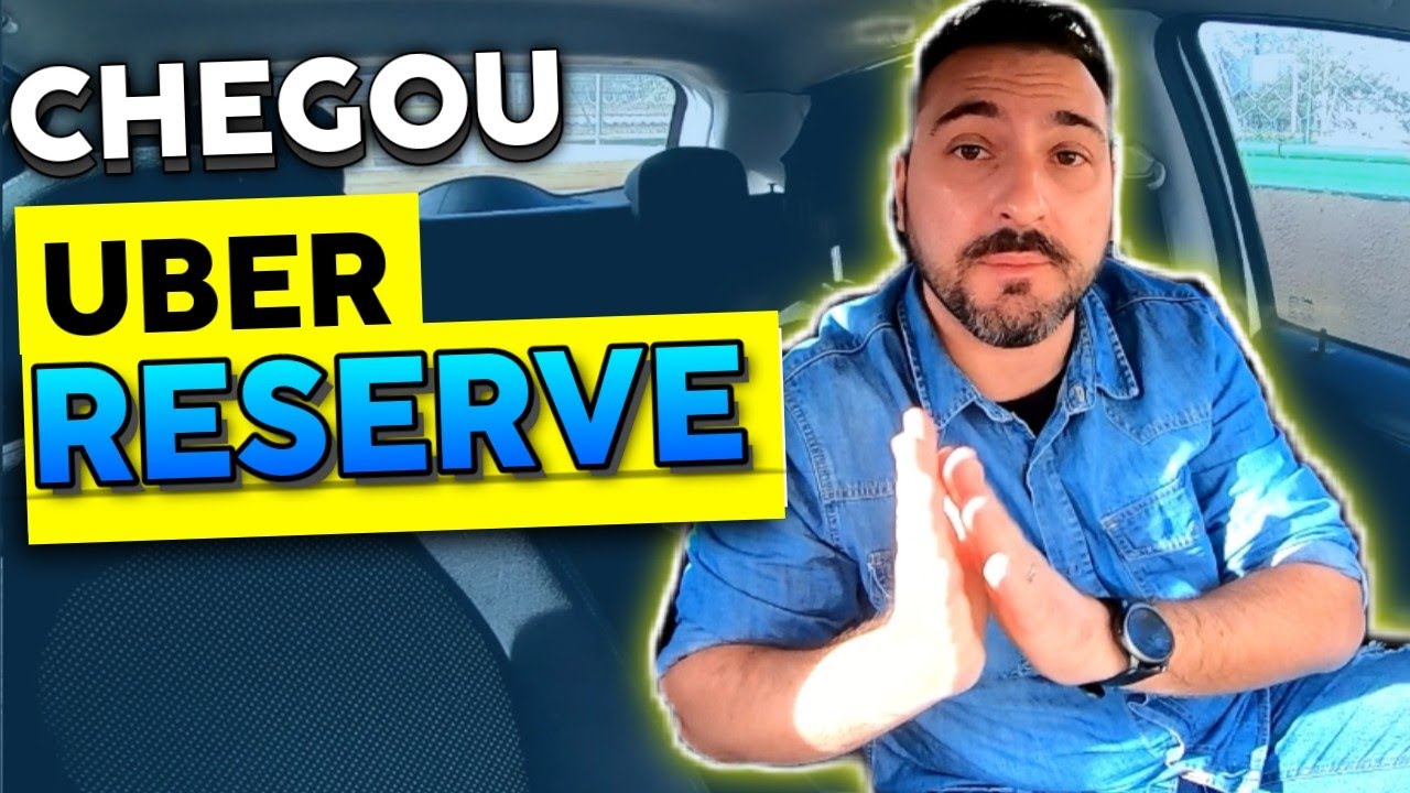 📣Uber RESERVE, nova op&ccedil;&atilde;o de Ganhos! COMO VAI FUNCIONAR?