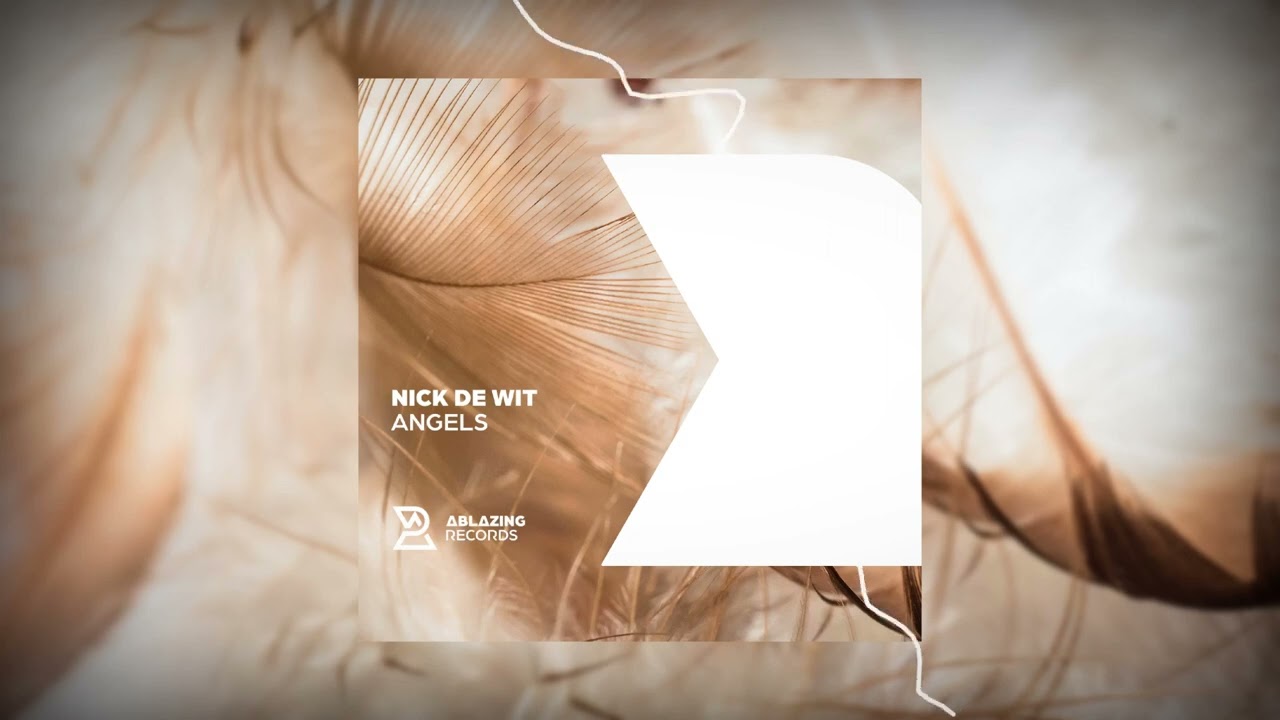 Nick De Wit - Angels (Ablazing Records)