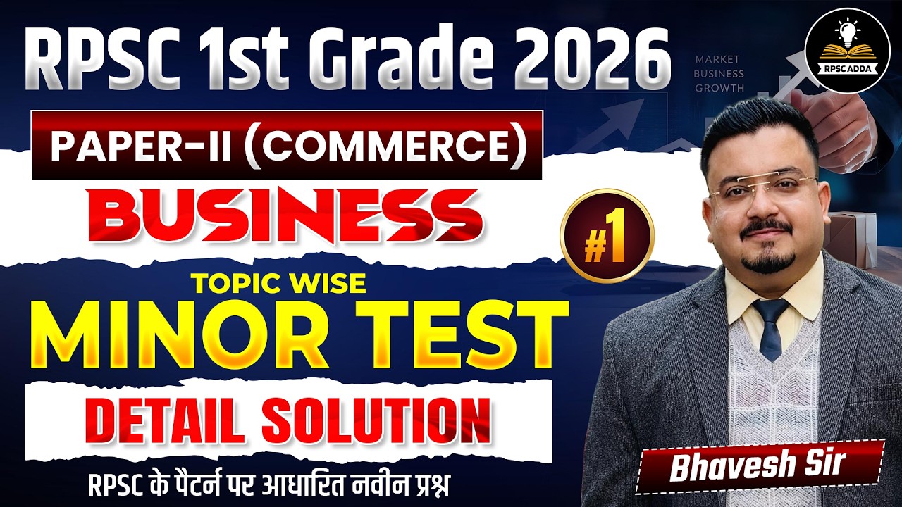 RPSC 1st Grade Commerce 2026 | Business Minor Test #1 🔥 | Topic Wise Questions + Detailed Solution