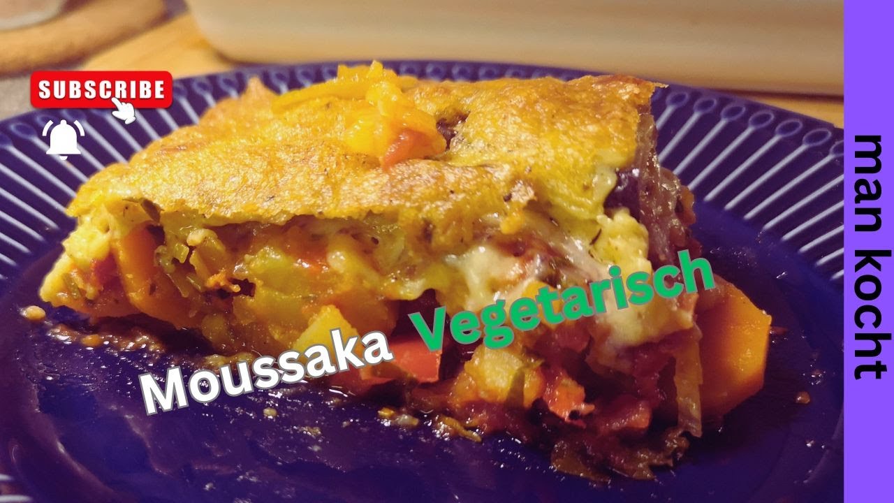 MOUSSAKA VEGETARISCH Variante   einfach lecker Kochen mit Tom