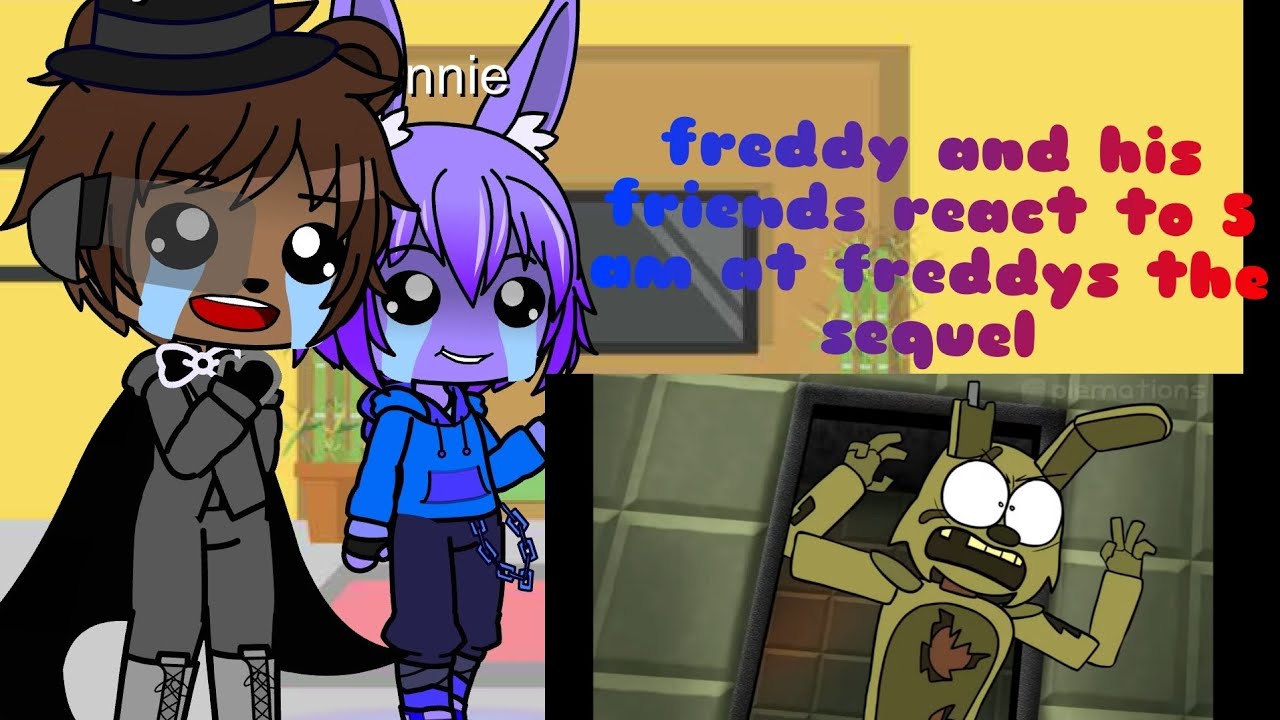 freddy and his pals react to 5 am at freddys the sequel (MOST VIEWED VIDEO)