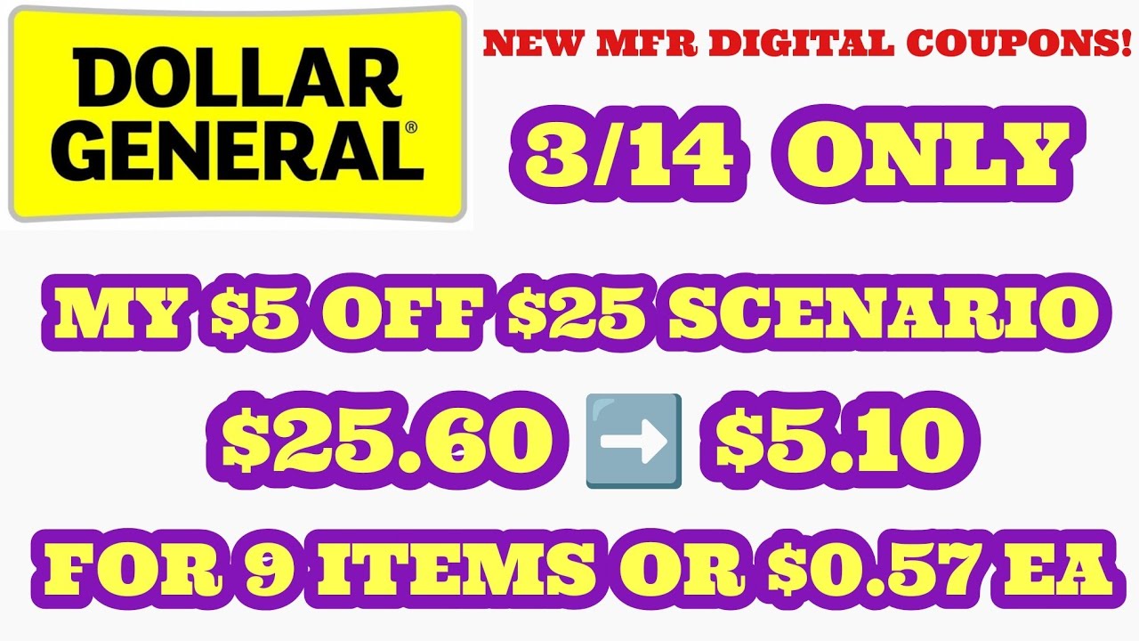 MY $5 OFF $25 SCENARIO AT DOLLAR GENERAL FOR SATURDAY 3/14! ALL DIGITAL COUPONS!