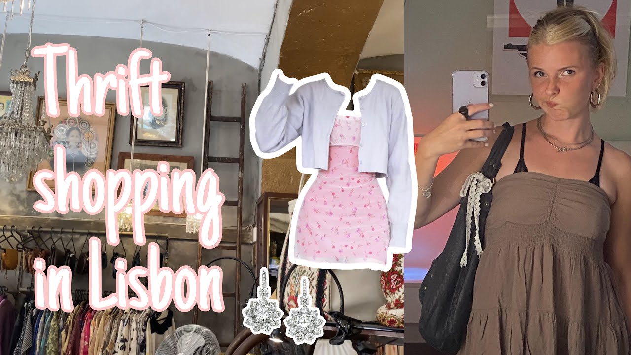 THRIFT SHOPPING IN LISBON: THE ULTIMATE GUIDE | pros, cons & favorite places to shop