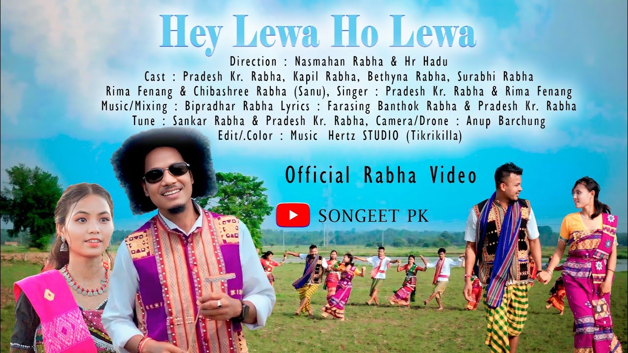 He Lewa Ho Lewa (Official Video) New Rabha Video Son| | Singer: Pradesh Kumar Rabha | Kapil Rabha |
