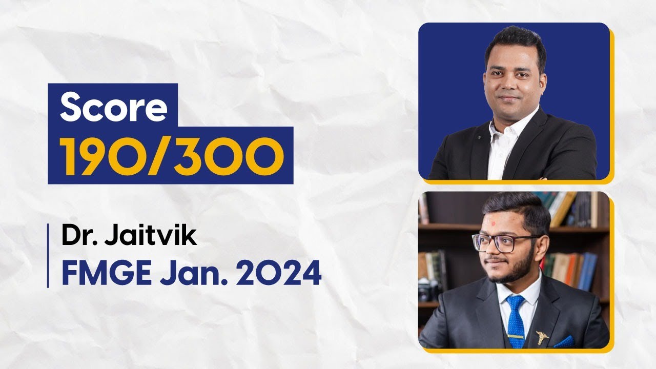 Dr. Jaitvik, who scored 190 in Jan 2024 FMGE shares his journey with Dr. Vishwajeet Singh
