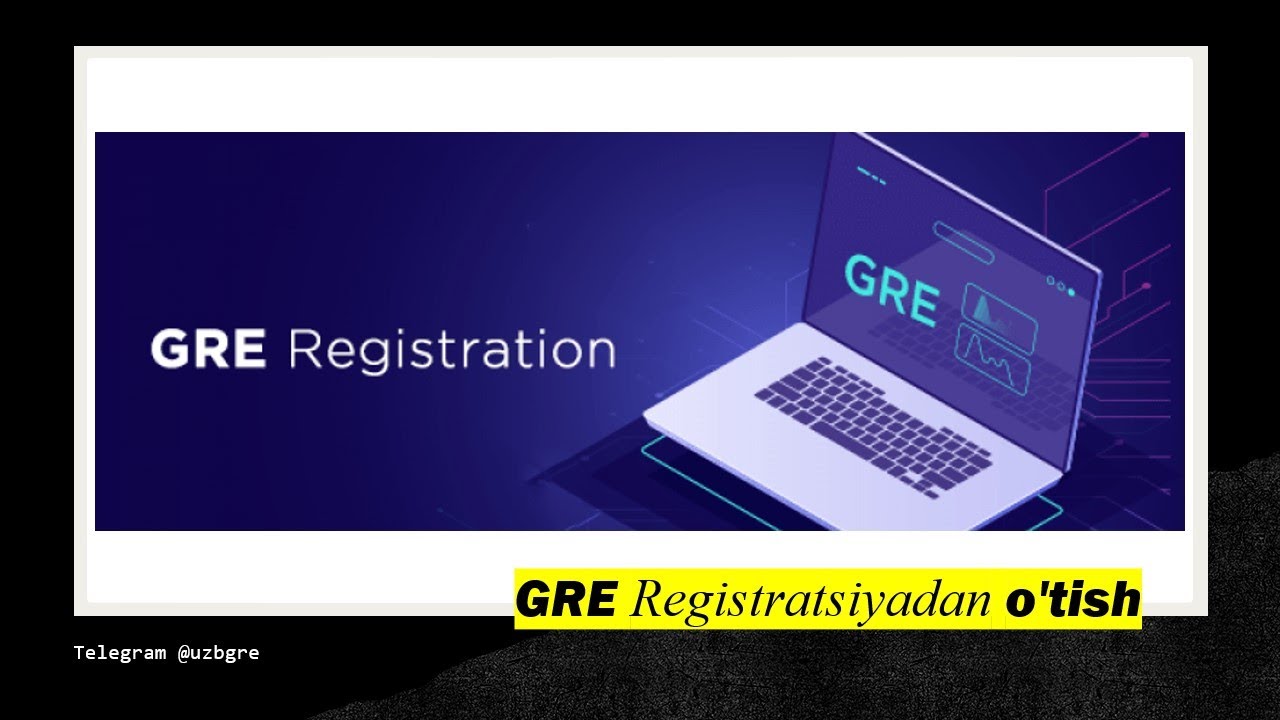 GRE Registratsiyadan o'tish va to'lovni amalga oshirish