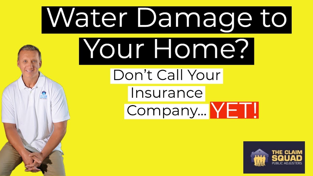 Water Damage to Your home?  Don't call your insurance company...YET!!