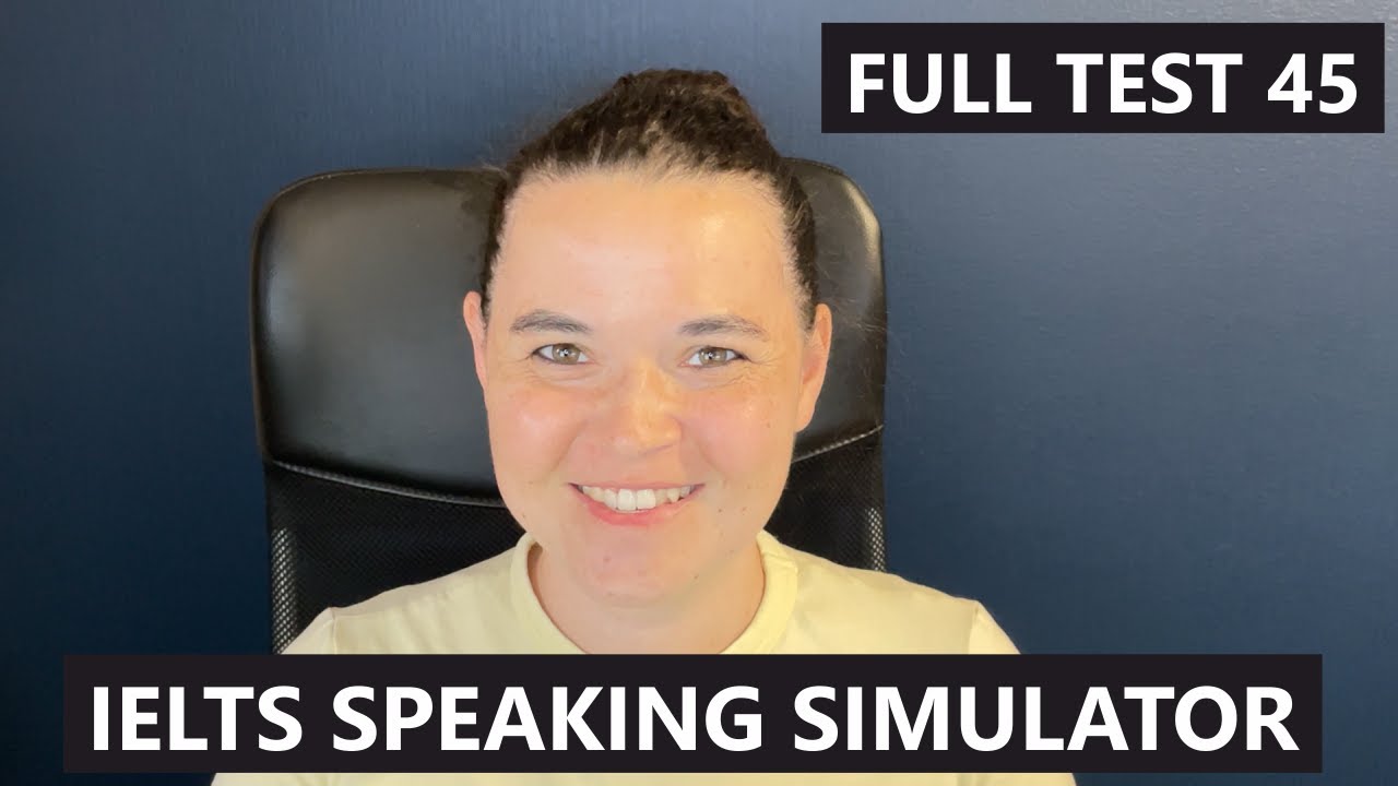 IELTS Speaking Simulator 45