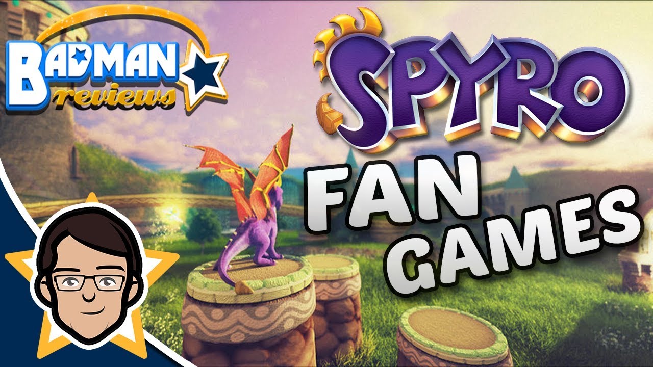 Spyro Fan Games - Badman Reviews