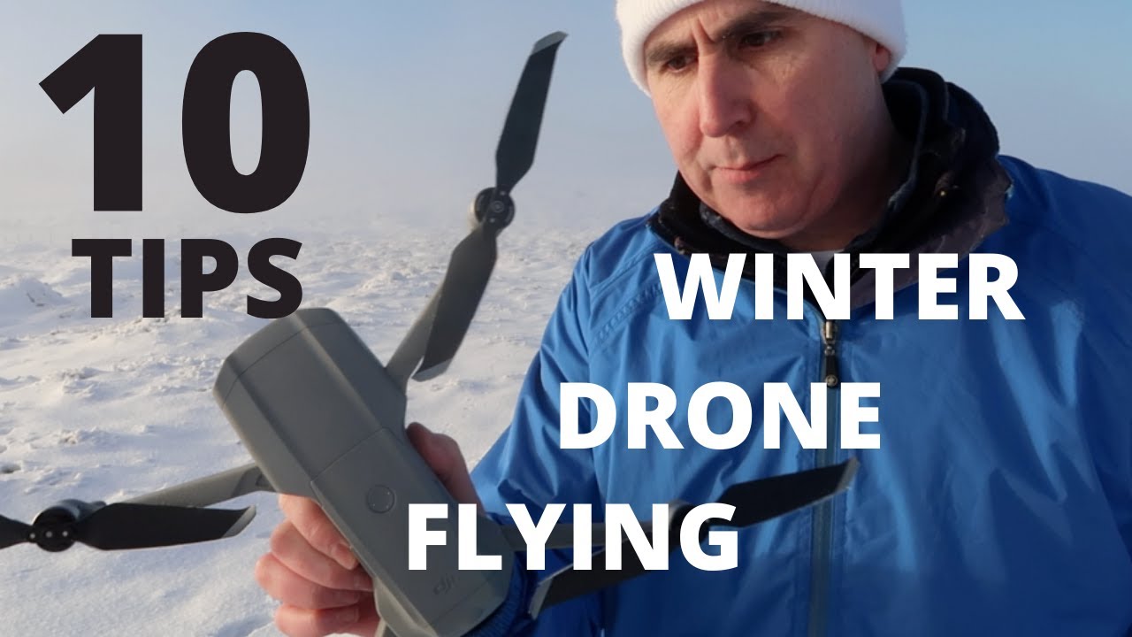 These will SAVE any Drone in WINTER 10 Tips to Fly with confidence