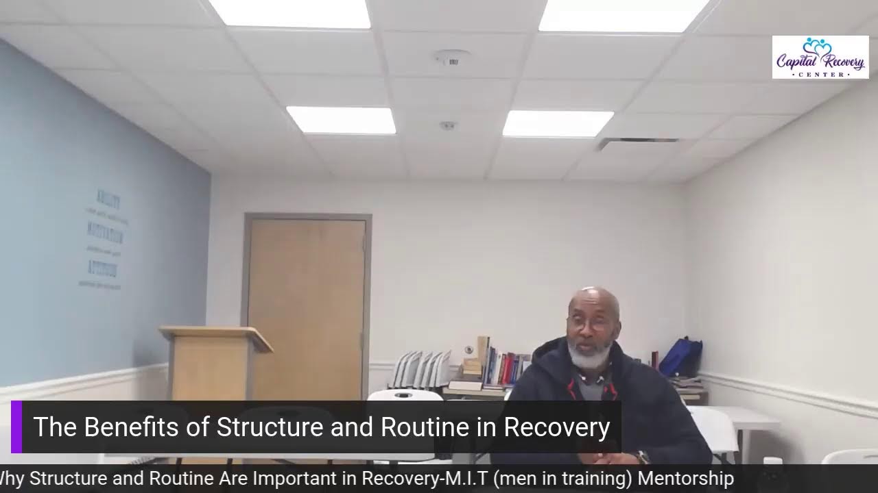 Why Structure and Routine Are Important in Recovery-M.I.T (men in training) Mentorship