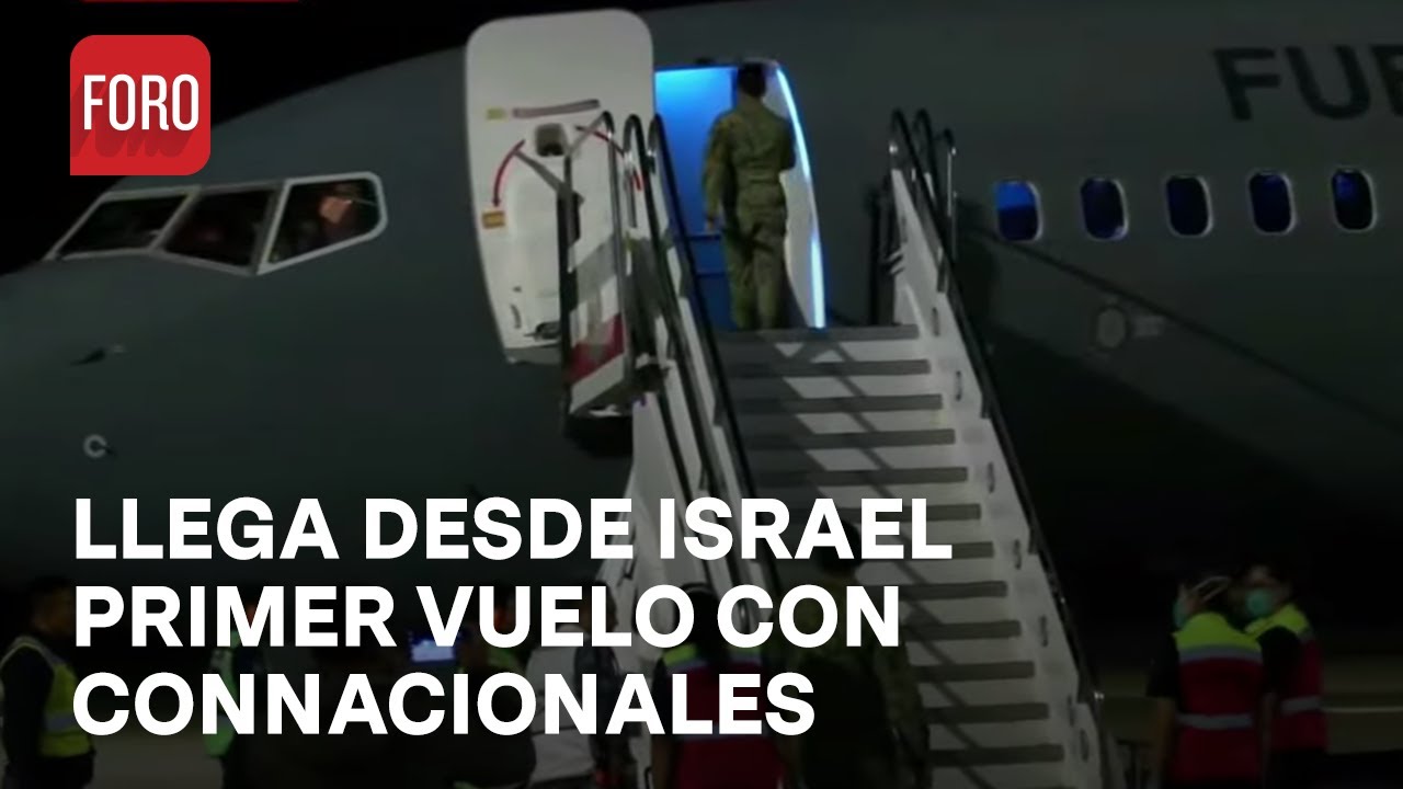 En vivo: Llega primer vuelo con mexicanos provenientes de Israel