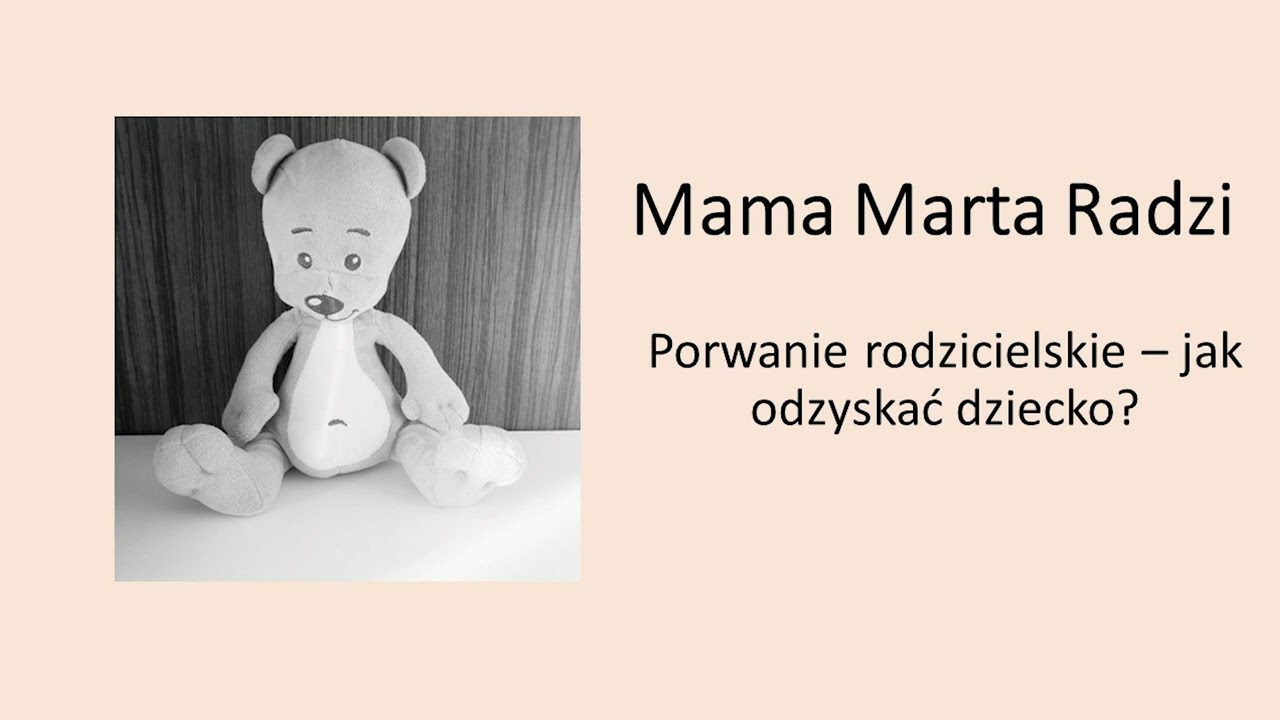 6. Porwanie rodzicielskie -  jak odzyskać dziecko?