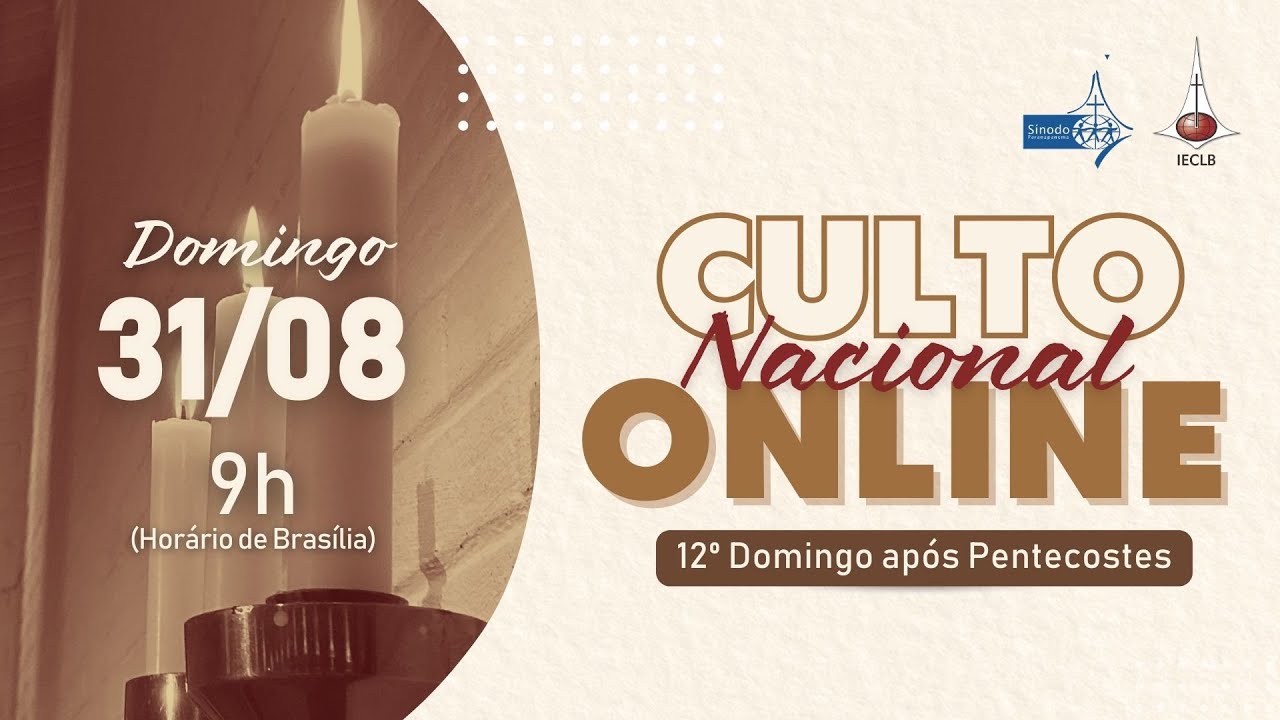 CULTO NACIONAL ONLINE: 31 DE AGOSTO | 12&ordm; DOMINGO AP&Oacute;S PENTECOSTES | S&Iacute;NODO PARANAPANEMA