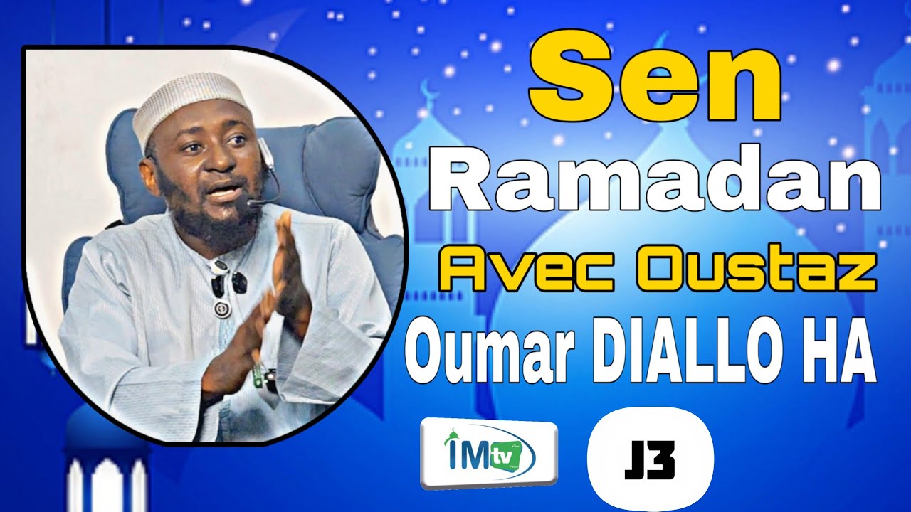 SEN RAMADAN 2026 - Jour 3 - Dix conseil pour se maintenir sur la droiture II Oustaz Oumar DIALLO HA 