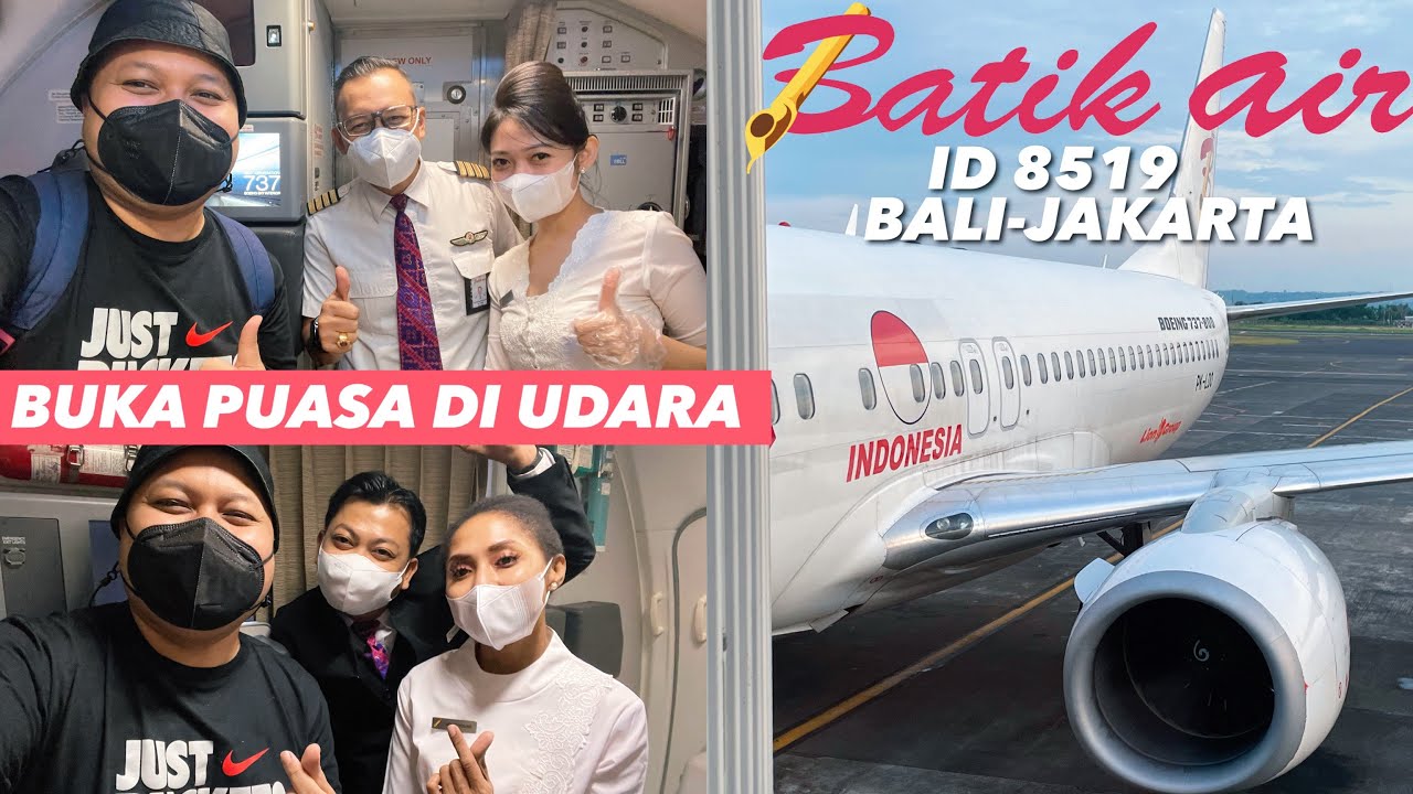 Mudik 2022 Bareng Batik Air ID 8519 Bali - Jakarta, Buka Puasa Di Udara!