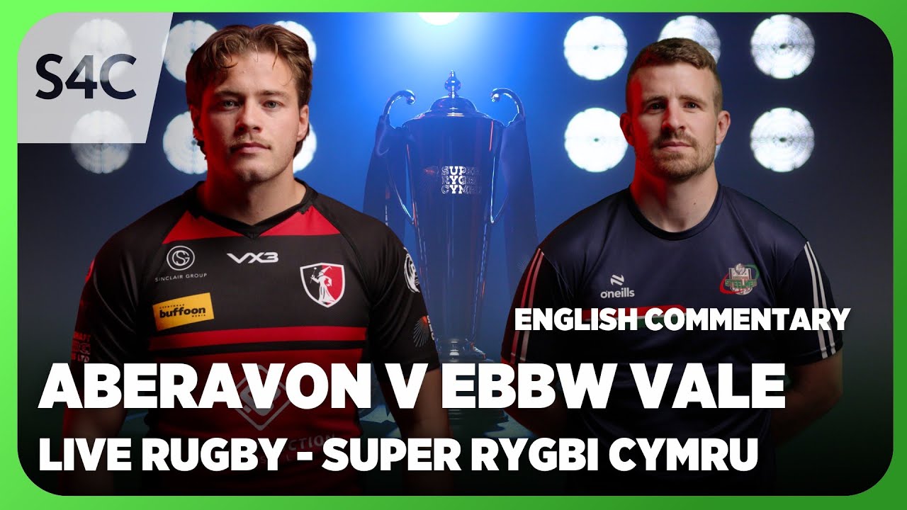 LIVE RUGBY: Aberavon v Ebbw Vale | Super Rygbi Cymru | S4C