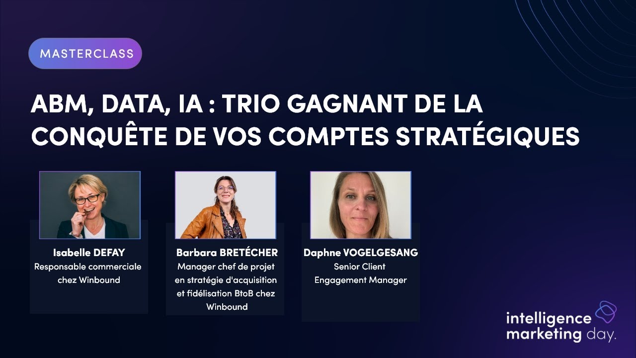 [IMD2024] - ABM, Data, IA : trio gagnant de la conqu&ecirc;te de vos comptes strat&eacute;giques