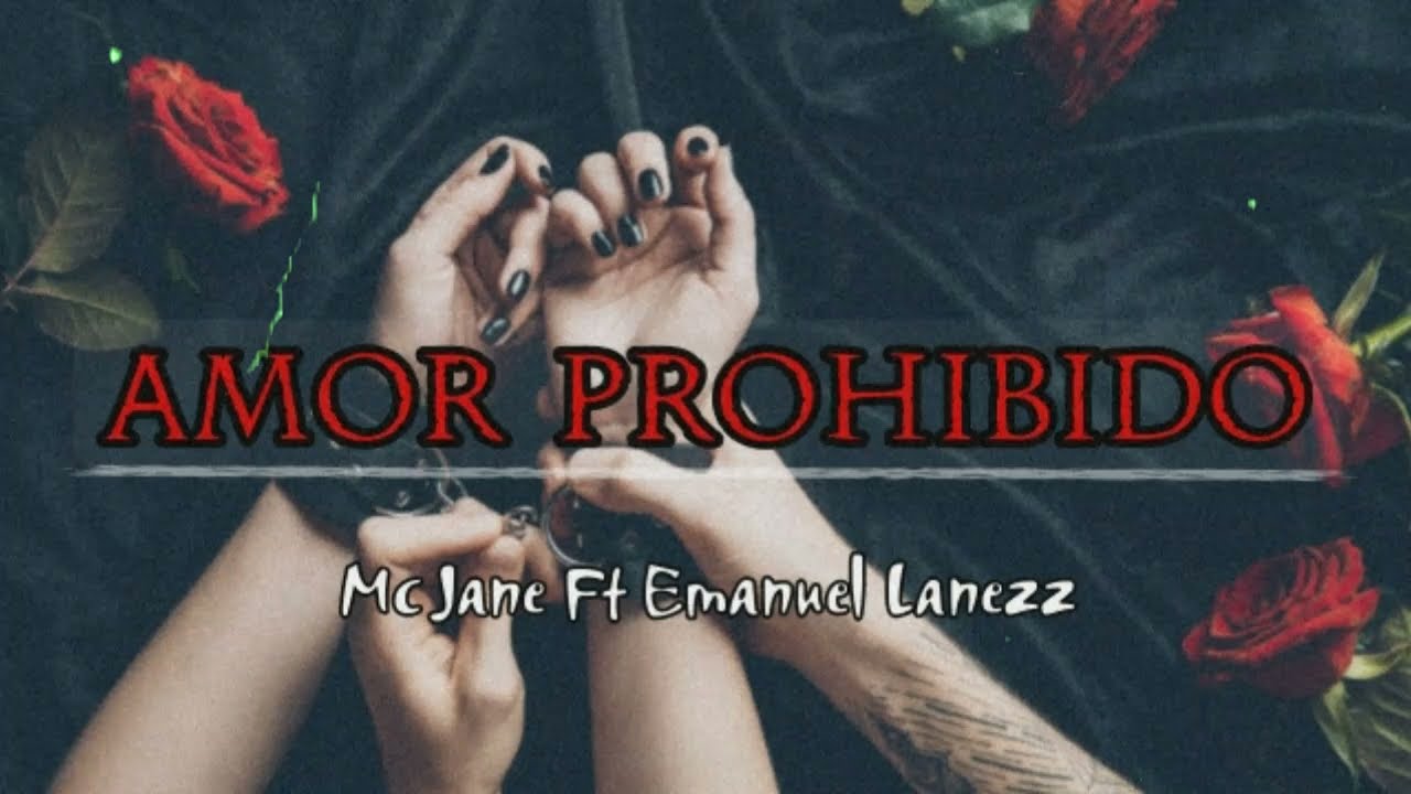 😏⛓️🃏AMOR PROHIBIDO❤️⛓️😏 - 🎶MC JANE FT EMANUEL LANEZZ🎶 [❤️TRAP S&Ecirc;NS&Uuml;ɅL AND R&B💦]