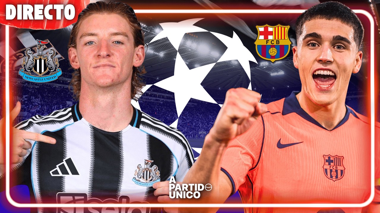 🔴 NEWCASTLE-BARCELONA: Última Hora | CHAMPIONS LEAGUE | ELECCIONES BARÇA