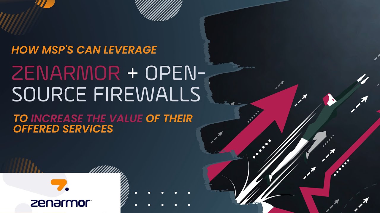 Improve your cyber security using Zenarmor  - an MSPs guide to creating value & income streams