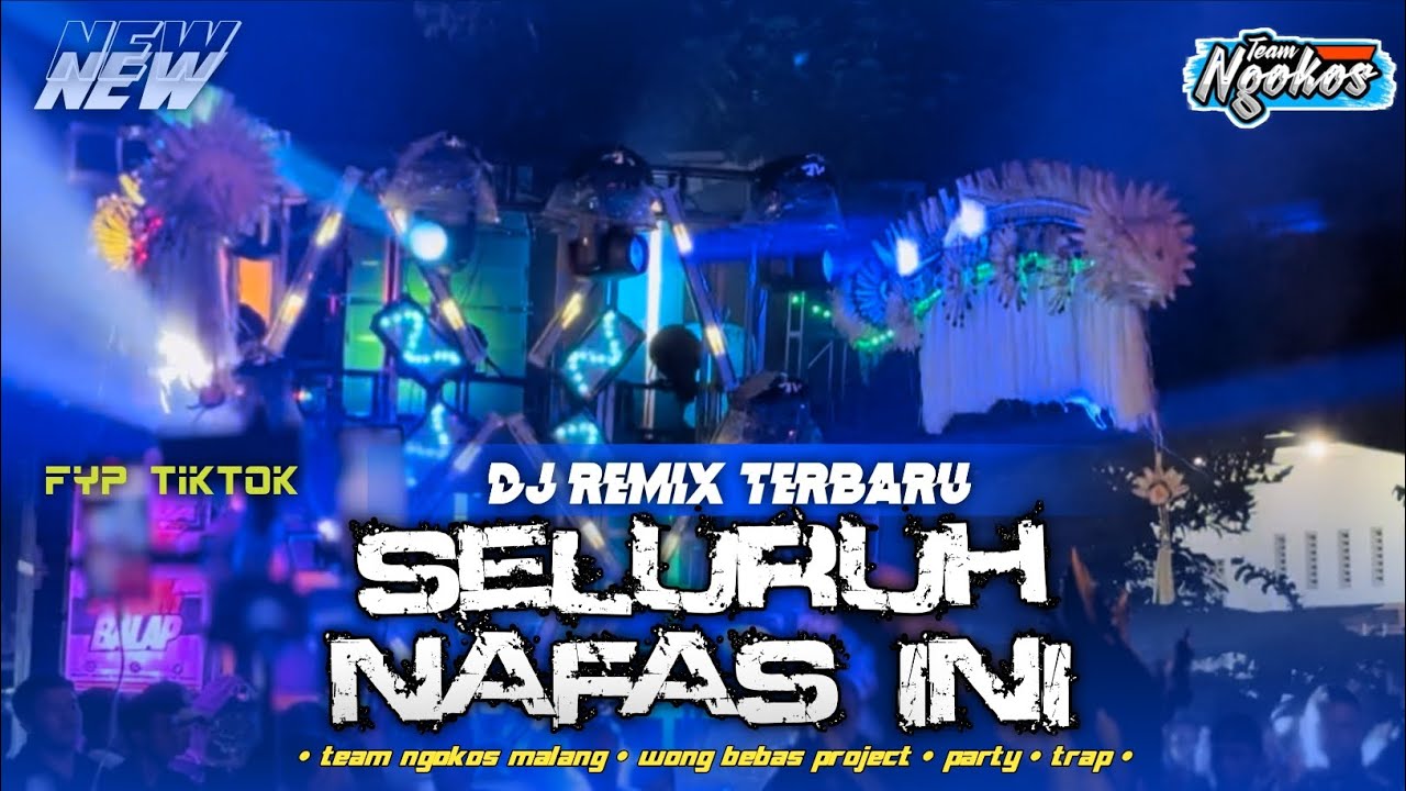 DJ MAIL SAD || SELURUH NAFAS INI || NGOKOS MUSIC