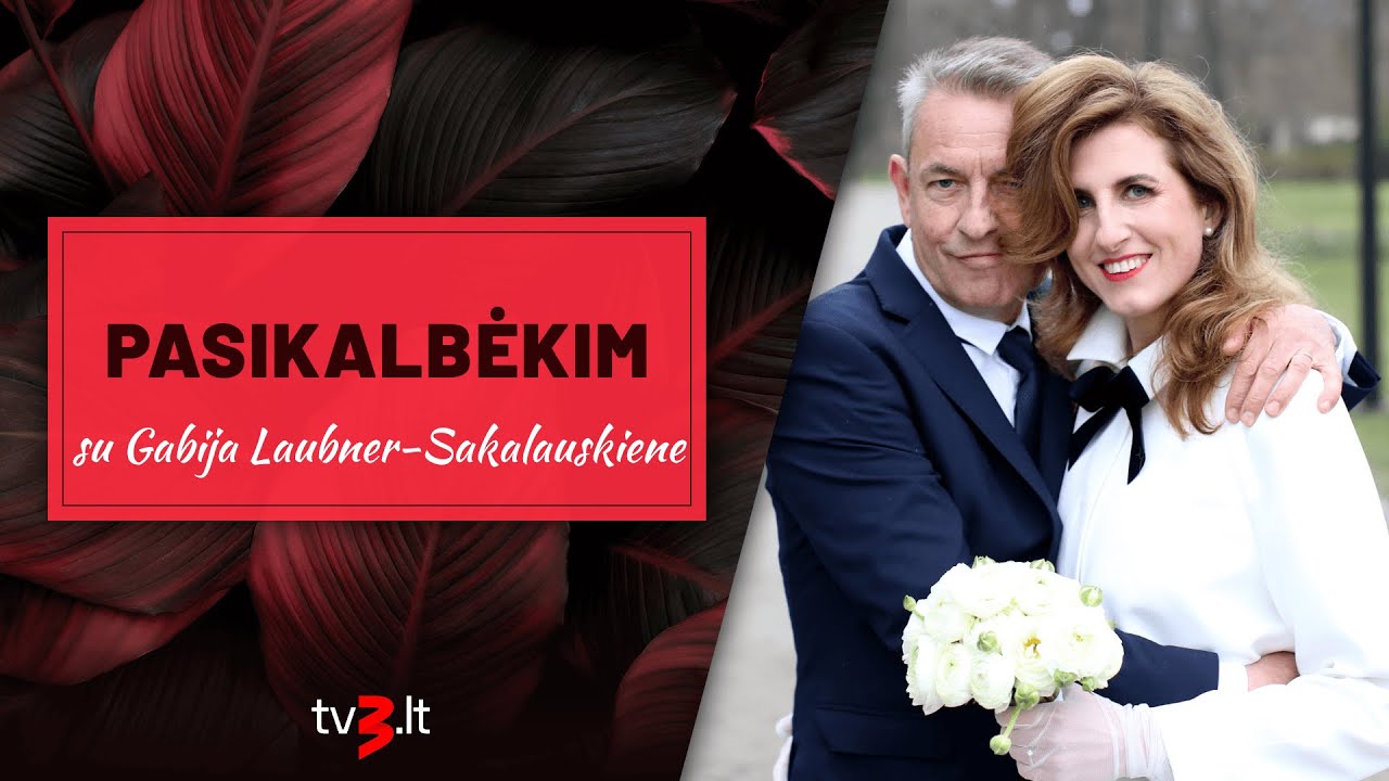 PASIKALBĖKIM su Gabija Laubner-Sakalauskiene