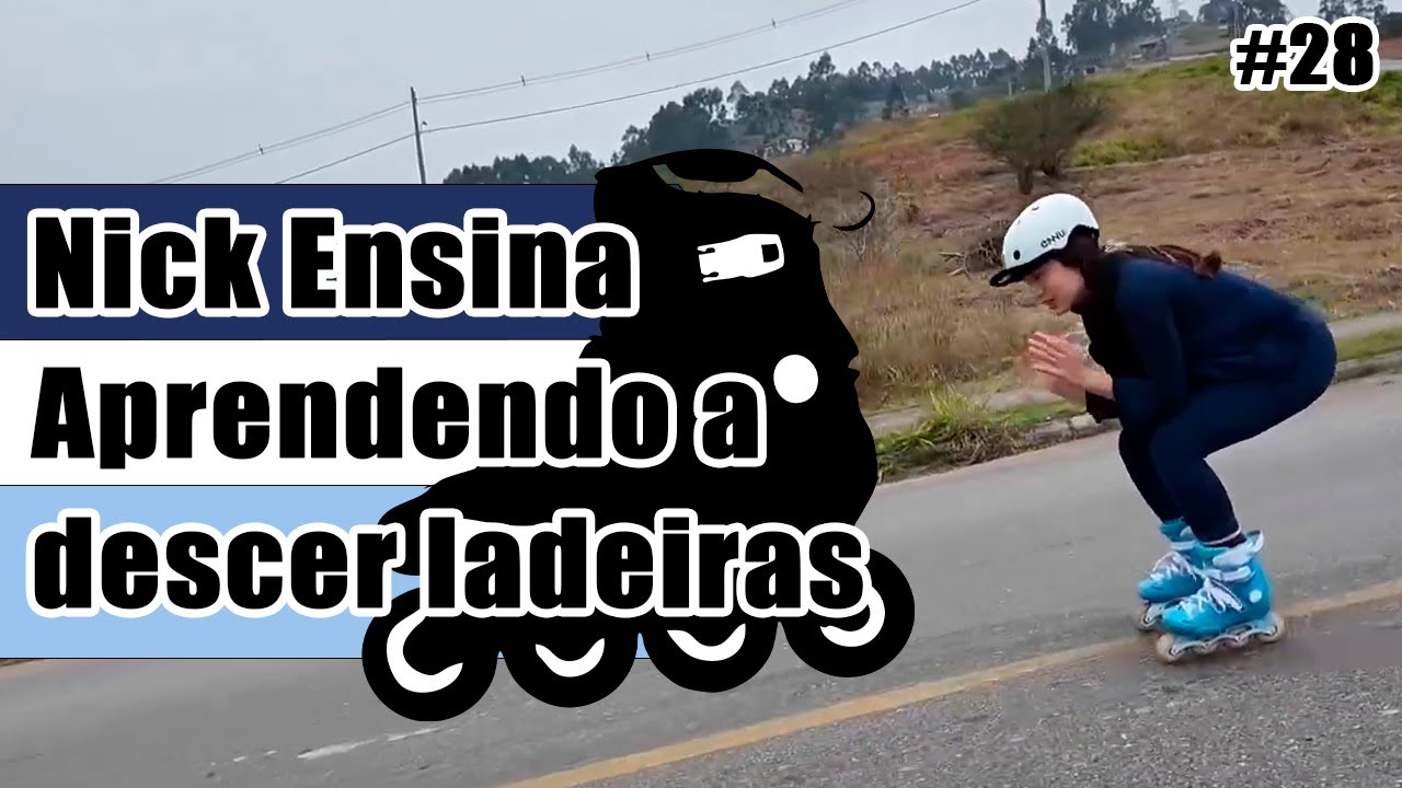 Como descer ladeira de patins? | Nick Ensina #28 