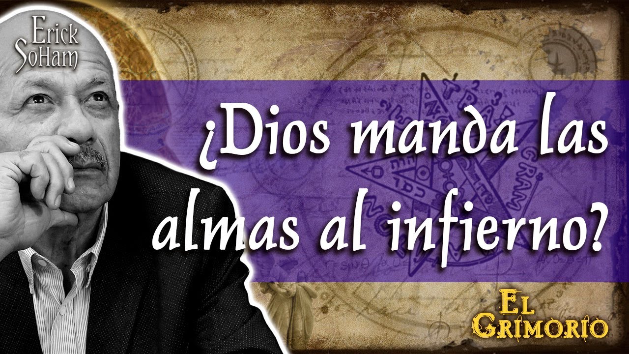El Grimorio 27 | &iquest;Qui&eacute;n manda las almas al infierno?