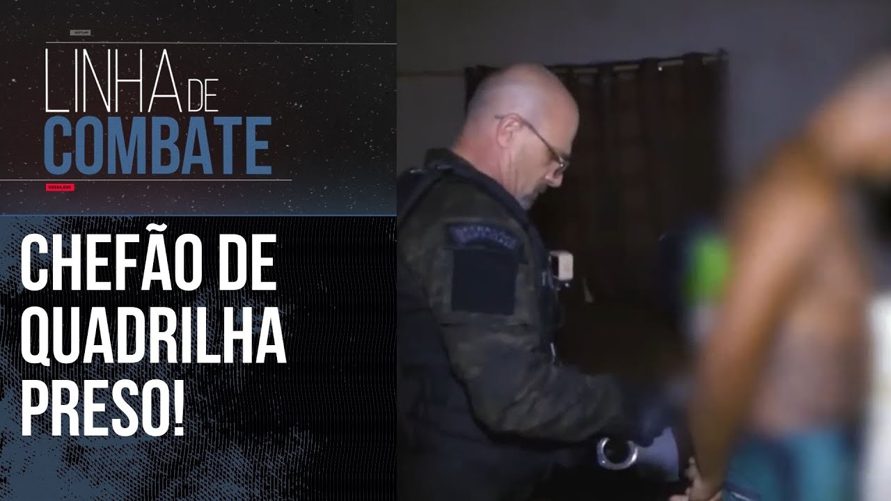 POLÍCIA CIVIL PRENDE LÍDER DE ORGANIZAÇÃO CRIMINOSA EM OPERAÇÃO | LINHA DE COMBATE