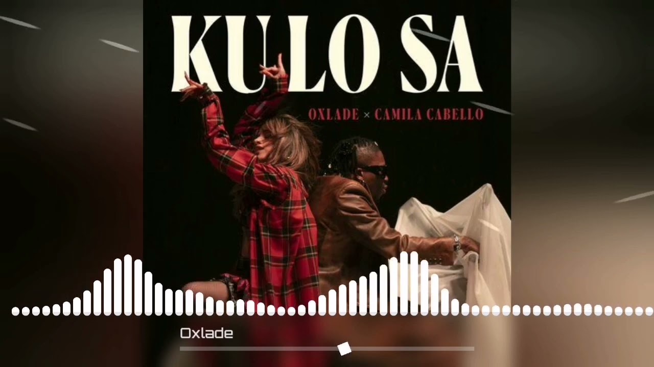 Oxlade, Camila Cabello - KU LO SA (Slowed and reverb)