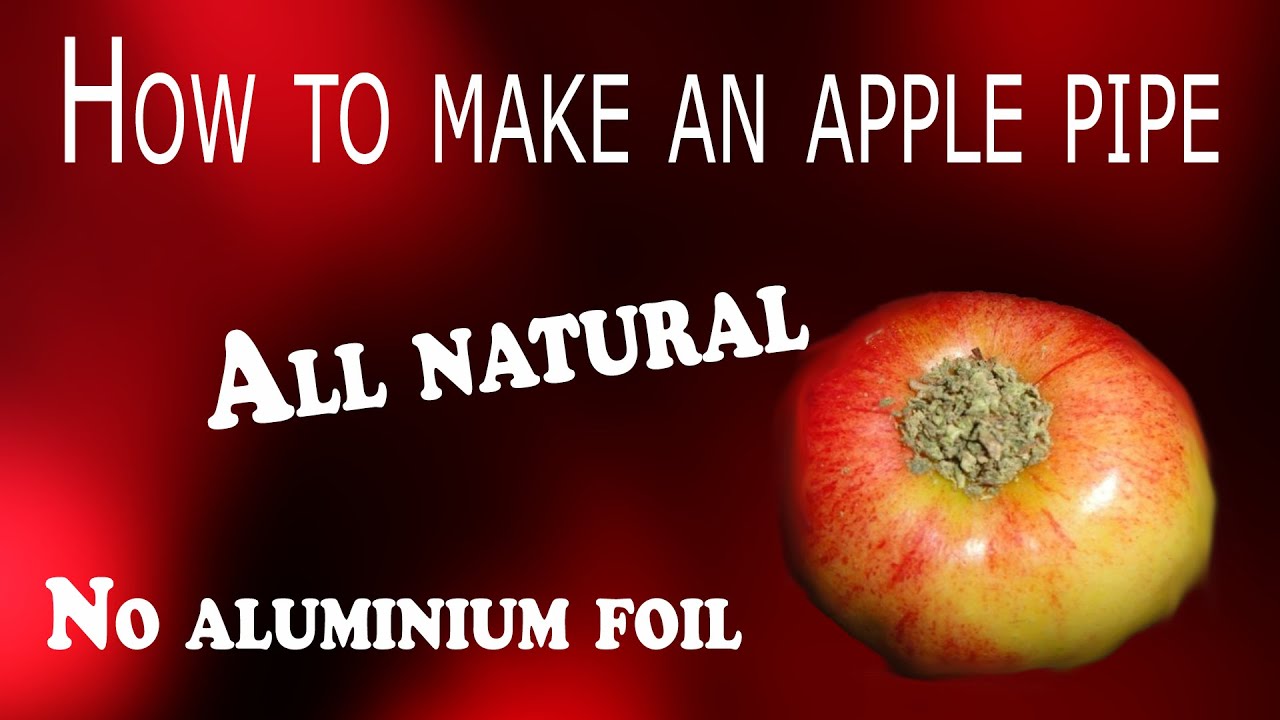 HOW TO MAKE AN APPLE PIPE