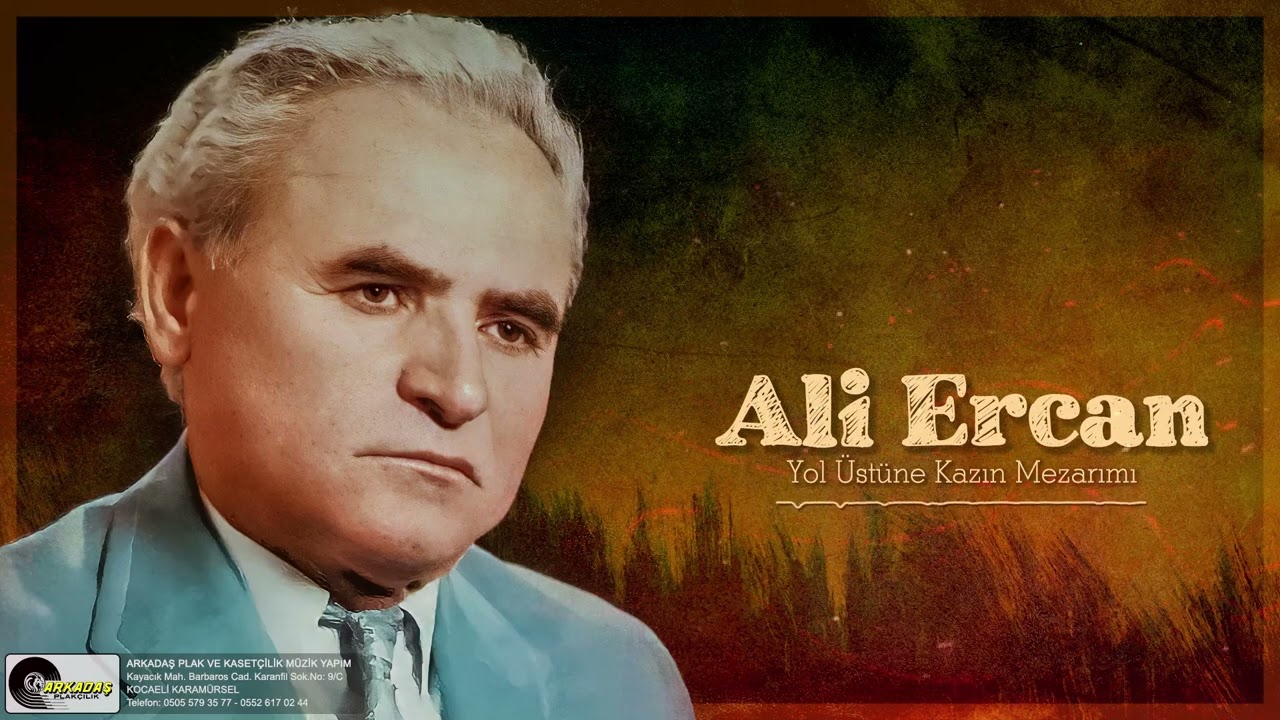 Ali Ercan - Yol Üstüne Kazın Mezarımı