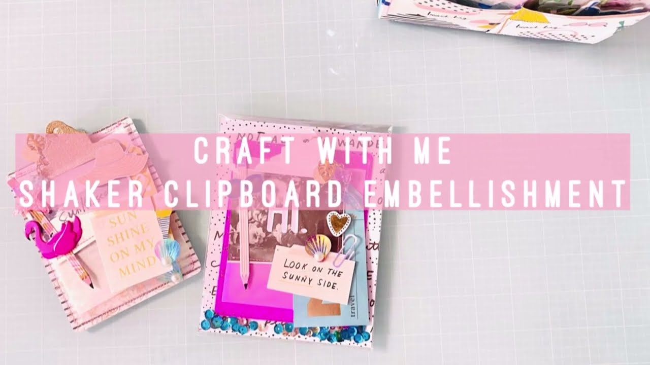 Craft With Me | Shaker Clipboard Embellishment Process | MH Sunny Days